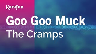 Video thumbnail of "Goo Goo Muck - The Cramps | Karaoke Version | KaraFun"