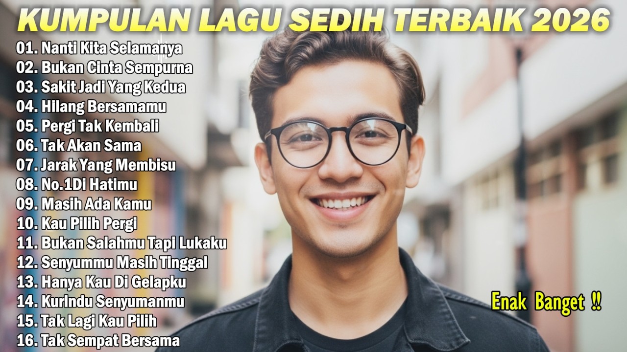 Lagu Enak Didengar Saat Santai Dan Kerja | Bagus Untuk Menaikan Mood Kerja 2026-Nanti Kita Selamanya