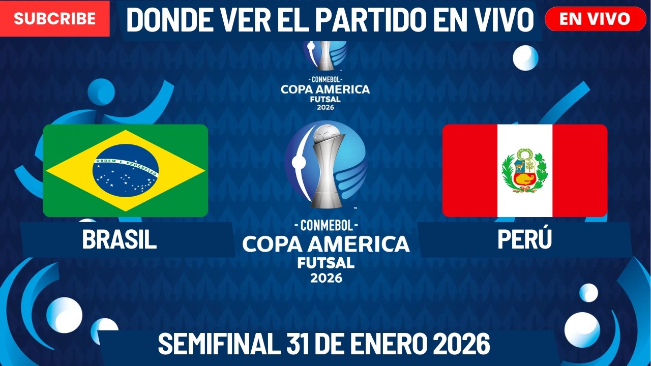 ⚽️Brasil vs Perú⚽️Donde Verlo EN VIVO|Copa América FUTSAL 2026 SemiFinal