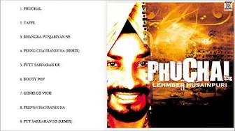 PHUCHAL - LEHMBER HUSSAINPURI - FULL SONGS JUKEBOX PHUCHAL - LEHMBER HUSSAINPURI - FULL SONGS JUKEBOX