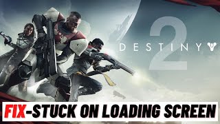 How to Fix: Destiny 2 stuck on loading screen on PC