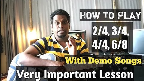 How to play 2/4, 3/4, 4/4, and 6/8 in guitar - with Demo Songs. Time Signature - Must know.