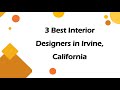 3 Best Interior Designers in Irvine, California | Interior Decorators