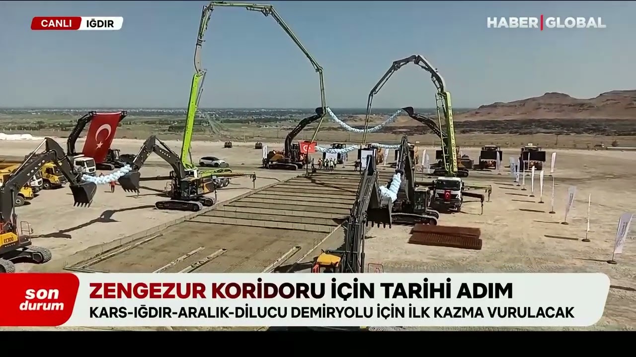 Iğdır'dan Canlı Yayın! Zengezur Koridoru İçin Tarihi Gün: İlk Kazma Bugün Vuruluyor