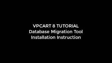 VPCart 8 Tutorial - Installing Database Migration Tool