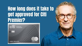 How long does it take to get approved for Citi Premier