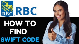 How To Find Swift Code of RBC Bank