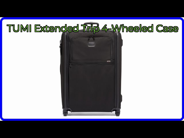 REVIEW (2026): TUMI Extended Trip 4-Wheeled Case. ESSENTIAL