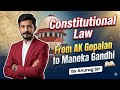 Constitutional Law | Right to Life and Personal Liberty | Maneka Gandhi Case | Due Process 