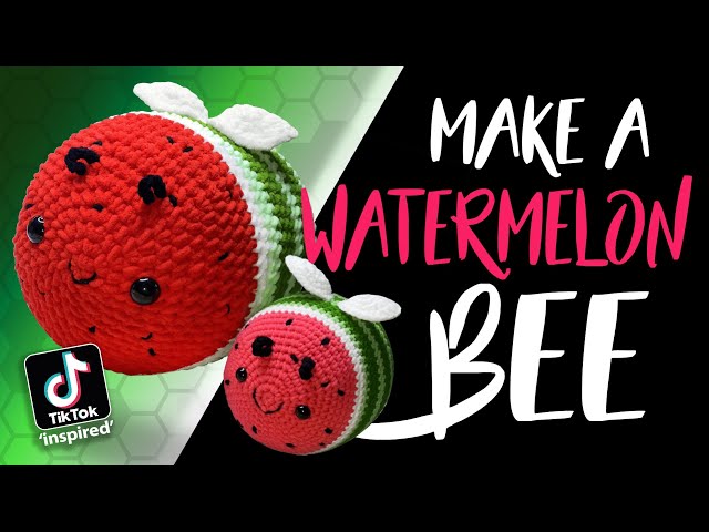 How to crochet a Huge Amigurumi Watermelon Bee from TIK TOK - YouTube