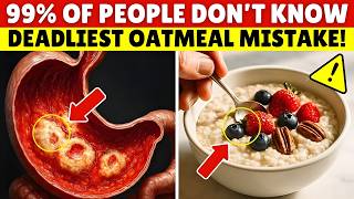 Eat Oatmeal? Avoid THESE 10 Dangerous MISTAKES | Oatmeal Mistakes Senior MUST Know
