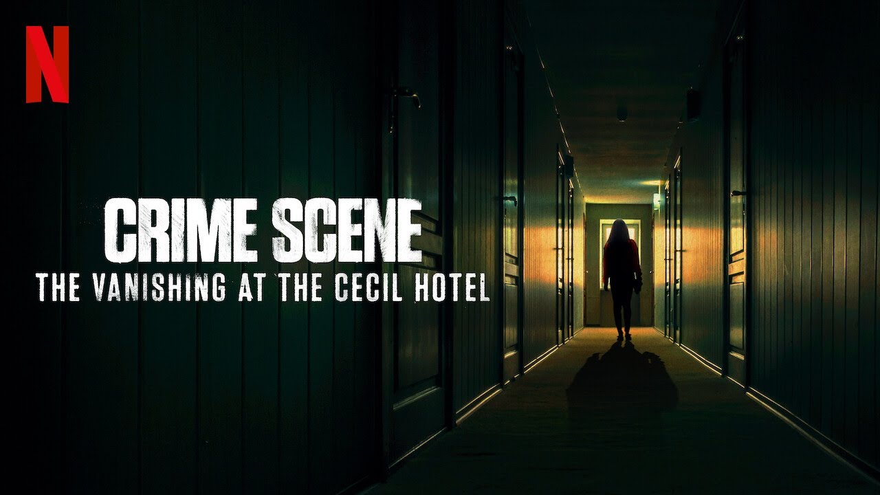 Место преступления: Исчезновение в отеле «Сесил» / Crime Scene: The Vanishing at the Cecil Hotel