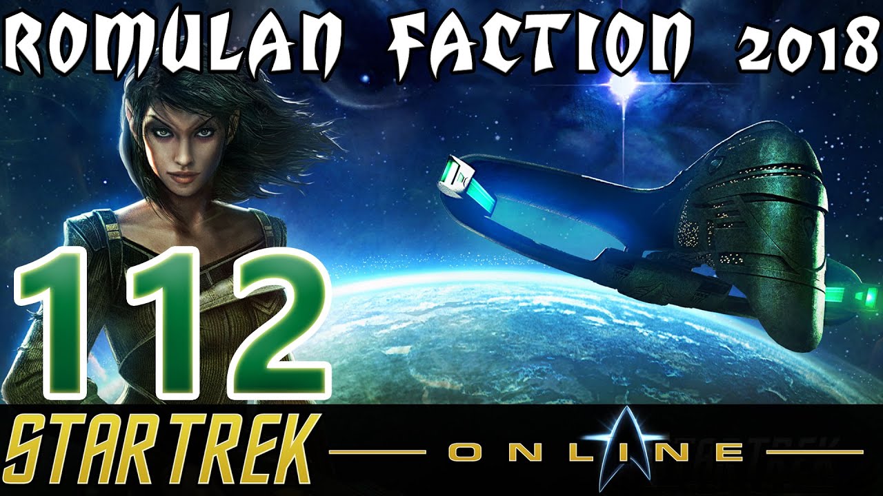 Star Trek Online (PC) | Romulan Faction 2018 [112] (Time and Tide)