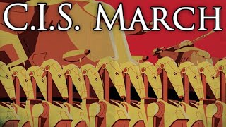 Confederacy of Independent Systems March: C.I.S. March