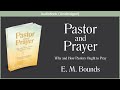 Pastor and Prayer | E. M. Bounds | Free Christian Audiobook