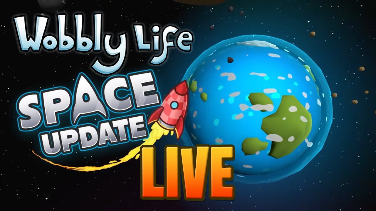 SPACE UPDATE is OUT NOW LIVESTREAM | Wobbly Life - YouTube