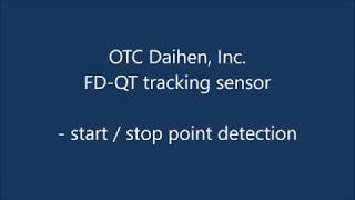 OTC Daihen FD QT seam tracking sensor - start/stop point detection