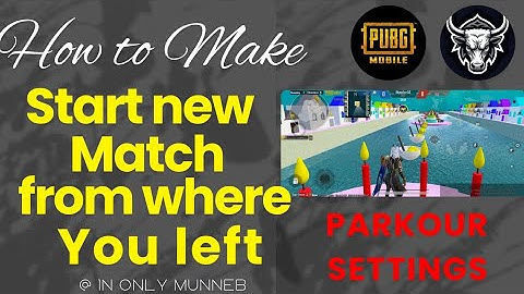 How to make a parkour map setting, Start from where you leave | #visualprogramming #PUBGMWOW 