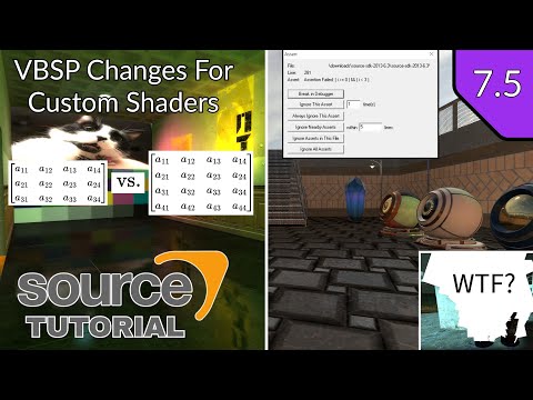 Valve Source Code 2013 Tutorial (Episode 7.5): VBSP Changes For Custom Shaders
