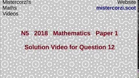Q12 Paper 1 SQA 2018 National 5 Maths Exam.