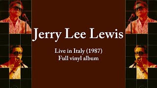 Jerry Lee Lewis - Live in Italy (1987) FULL VINYL ALBUM