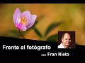 Frente al fotógrafo con Fran Nieto