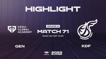 GEN vs KDF Match71 Game3 HIGHLIGHT | 07.24 | 2023 LCK CL Summer Split