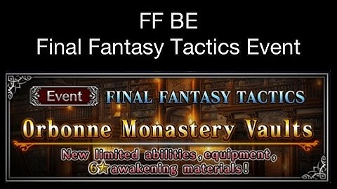 FFBE - The Final Fantasy Tactics Event (Orbonne Monastery Vaults)