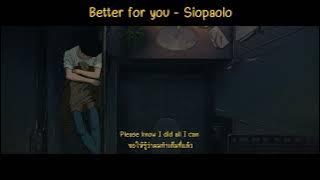 Better for you - Siopaolo | [THAI SUB] แปลไทย