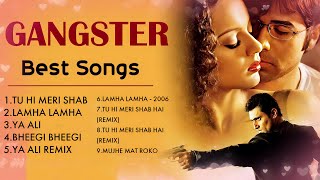 Video thumbnail of "Gangester Movie All Songs | Emraan hashmi , Kangana Ranaut | Romantic Love Songs Collection"