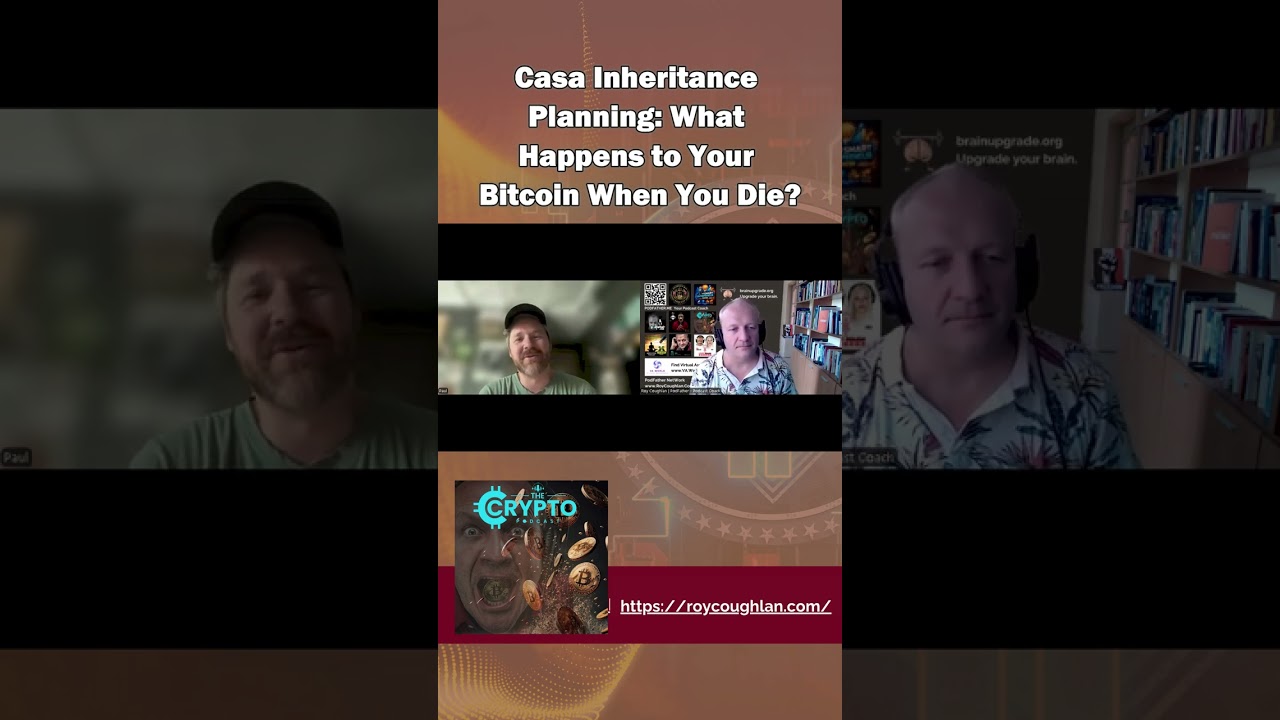 Casa Inheritance Planning What Happens to Your Bitcoin When You Die