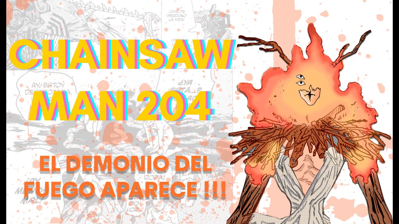 CHAINSAW MAN 204 - APARECE EL DEMONIO DEL FUEGO ! - YouTube