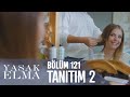 Yasak Elma 121.Bölüm Tanıtım 2