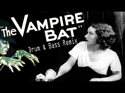 The Vampire Bat - Drum and Bass Remix.