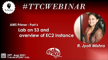 TTCWebinar - AWS Primer - Part 6 - Lab on S3 and overview of EC2 Instance