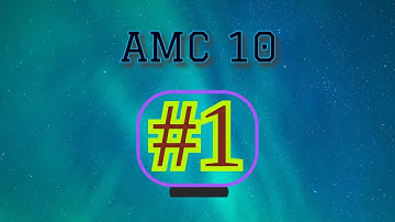 AMC 10A 2002: Problem 1 Breakdown