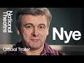 Nye  official trailer  national theatre