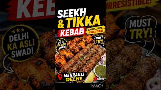 Mehrauli's Juiciest Seekh & Tikka Kebab, Delhi's Hidden Food World!#minivlog #shorts #viral trending