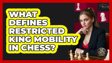 What Defines Restricted King Mobility In Chess?