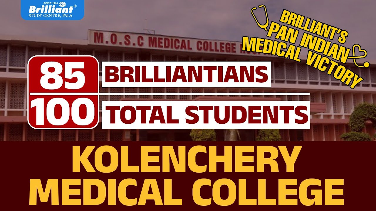 Brilliant students at Kolenchery Medical College | Brilliantians at MOSC | 85+/100