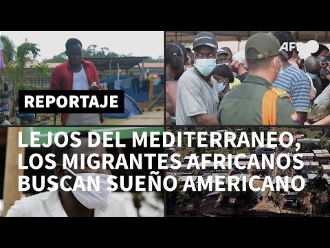 Una ruta lejos del Mediterráneo: la odisea de los migrantes africanos en América | AFP