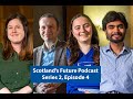 Scotland's Future Podcast - Series 2 Episode 4 - University of St Andrews