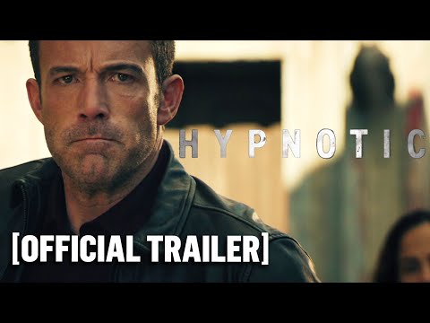Hypnotic - Official Trailer Starring Ben Affleck