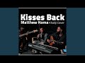 Kisses Back Feat Que Sa Kisses Back Feat Que Sa