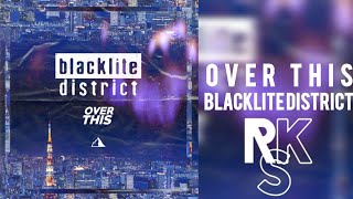 Blacklite District - Over This (Unofficial Lyric Video)
