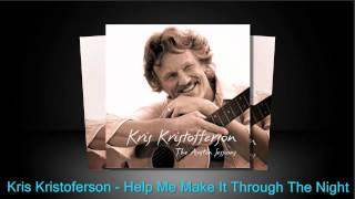 Help Me Make It Through The Night - Kris Kristoferson