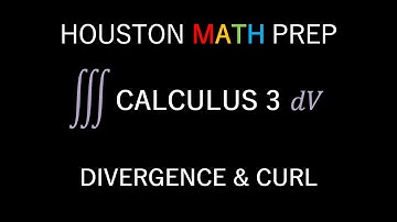 Divergence and Curl (Vector Fields)