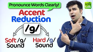 Accent Reduction Training - How to Pronounce /g/ sound ( Hard & Soft), Improve English Pronunciation