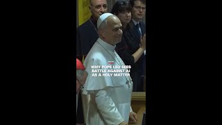 Why Pope Leo sees battle against AI as a holy matter