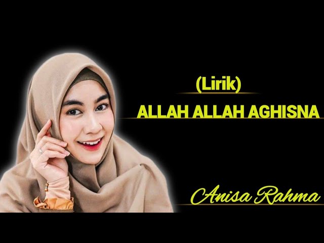 lirik - Allah Allah Aghisna - Anisa Rahma class=